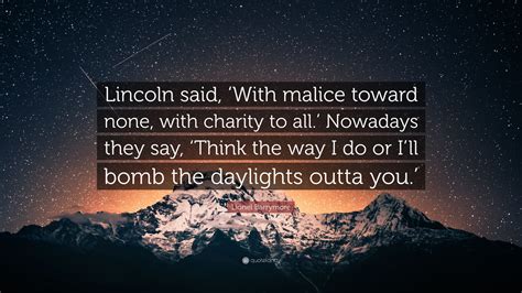 Why do we say With malice toward non.